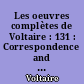 Les oeuvres complètes de Voltaire : 131 : Correspondence and related documents : XLVII : List of letters : chronological : The Complete Works of Voltaire