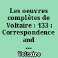 Les oeuvres complètes de Voltaire : 133 : Correspondence and related documents : XLIX : List of letters : incipits : The Complete Works of Voltaire