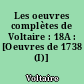 Les oeuvres complètes de Voltaire : 18A : [Oeuvres de 1738 (I)]