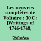 Les oeuvres complètes de Voltaire : 30 C : [Writings of 1746-1748, III]