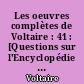 Les oeuvres complètes de Voltaire : 41 : [Questions sur l'Encyclopédie : V : Eglise - Fraude]
