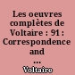 Les oeuvres complètes de Voltaire : 91 : Correspondence and related documents : VII : October 1739-April 1741, letters D2084-D2470 : The Complete works of Voltaire