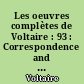 Les oeuvres complètes de Voltaire : 93 : Correspondence and related documents : IX : November 1743-April 1746 : letters D2874-D3372 : The Complete Works of Voltaire