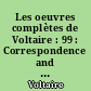 Les oeuvres complètes de Voltaire : 99 : Correspondence and related documents : XV : March 1754-February 1755 : letters D5705-D6190 : The Complete Works of Voltaire