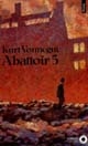 Abattoir 5 ou La croisade des enfants : farandole d'un bidasse avec la mort par Kurt Vonnegut Jr...