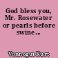 God bless you, Mr. Rosewater or pearls before swine...