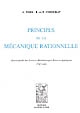 Principes de la mécanique rationnelle : encyclopédie des sciences mathématiques pures et appliquées (tiré à part)