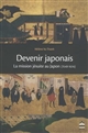 Devenir Japonais : la mission jésuite au Japon, 1549-1614