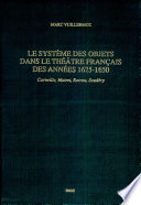 Le système des objets dans le théâtre français des années 1625-1650 : Corneille, Rotrou, Mairet, Scudéry