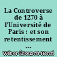 La Controverse de 1270 à l'Université de Paris : et son retentissement sur la pensée de s. Thomas d'Aquin