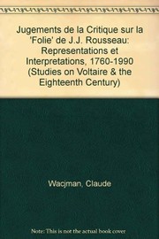 Les jugements de la critique sur la folie de J.-J. Rousseau : représentations et interprétations : 1760-1990