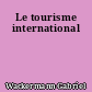 Le tourisme international
