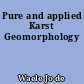 Pure and applied Karst Geomorphology