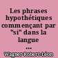 Les phrases hypothétiques commençant par "si" dans la langue française, des origines à la fin du XVIe siècle