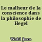 Le malheur de la conscience dans la philosophie de Hegel