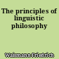 The principles of linguistic philosophy