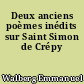 Deux anciens poèmes inédits sur Saint Simon de Crépy
