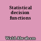 Statistical decision functions