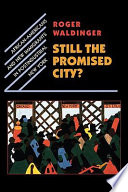 Still the promised city? : African-Americans and new immigrants in postindustrial New York