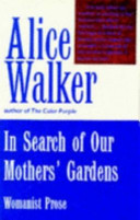 In search of our mothers' gardens : womanist prose