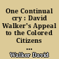 One Continual cry : David Walker's Appeal to the Colored Citizens of the World (1829-1830) : its Setting & its Meaning