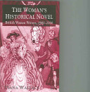 The woman's historical novel : British women writers, 1900-2000