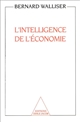 L'intelligence de l'économie : une science singulière