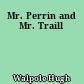 Mr. Perrin and Mr. Traill