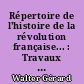 Répertoire de l'histoire de la révolution française... : Travaux publiés de 1800 à 1940 : 2 : Lieux