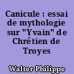 Canicule : essai de mythologie sur "Yvain" de Chrétien de Troyes