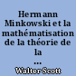 Hermann Minkowski et la mathématisation de la théorie de la relativité restreinte, 1905-1915