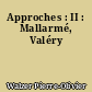 Approches : II : Mallarmé, Valéry