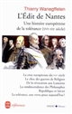 L'édit de Nantes : une histoire européenne de la tolérance du XVIe au XXe siècle