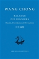 Balance des discours : = Lun Heng : Destin, Providence et Divination