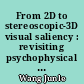 From 2D to stereoscopic-3D visual saliency : revisiting psychophysical methods and computational modeling
