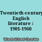 Twentieth-century English literature : 1901-1960