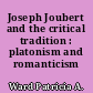 Joseph Joubert and the critical tradition : platonism and romanticism