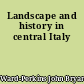 Landscape and history in central Italy