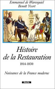 Histoire de la Restauration, 1814-1830 : naissance de la France moderne