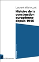 Histoire de la construction européenne depuis 1945
