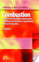 Combustion : physical and chemical fundamentals, modeling and simulation, experiments, pollutant formation