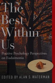 The best within us : positive psychology perspectives on eudaimonia