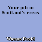 Your job in Scotland's crisis