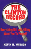 The Clinton record : everything Bill and Hillary want you to forget