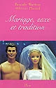 Mariage, sexe et tradition