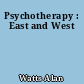 Psychotherapy : East and West