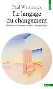 Le langage du changement : éléments de communication thérapeutique