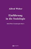 Alfred Weber-Gesamtausgabe : 4 : Einführung in die Soziologie