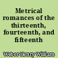 Metrical romances of the thirteenth, fourteenth, and fifteenth centuries