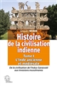 Histoire de la civilisation indienne : Tome 1er : L'Inde ancienne et médiévale : de la civilisation de l'Indus-Sarasvatī aux invasions musulmanes
